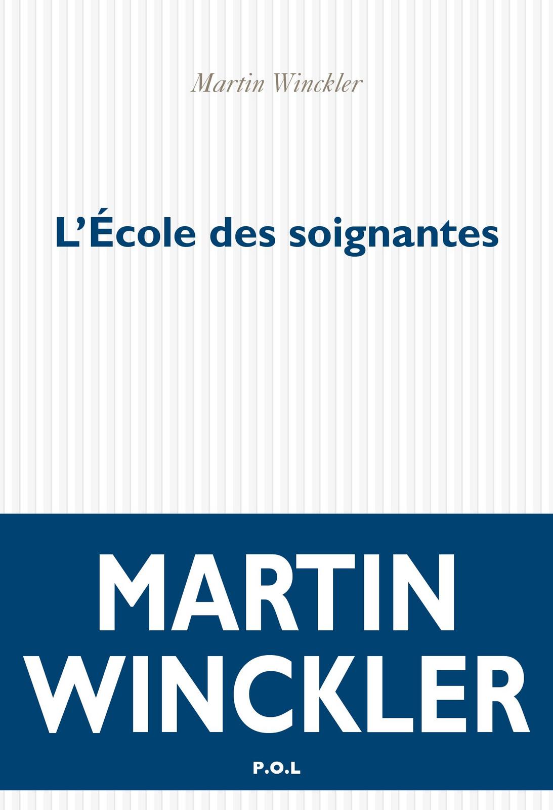 Martin Winckler: L'école des soignantes (French language, 2019)