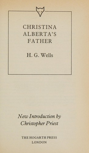 H. G. Wells: Christina Alberta's father (1985, Hogarth Press)