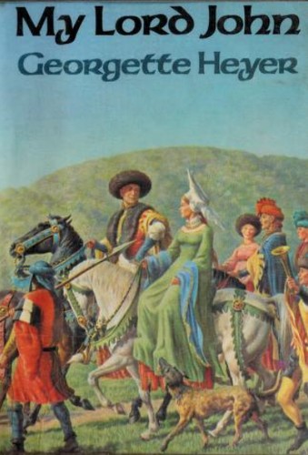 Georgette Heyer: My Lord John (1975, Dutton)