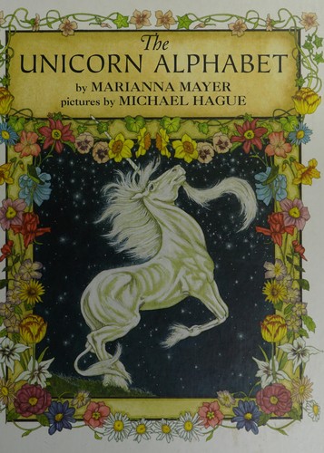 Marianna Mayer: The Unicorn Alphabet (Hardcover, 2005, Children's Book of the Month Club)