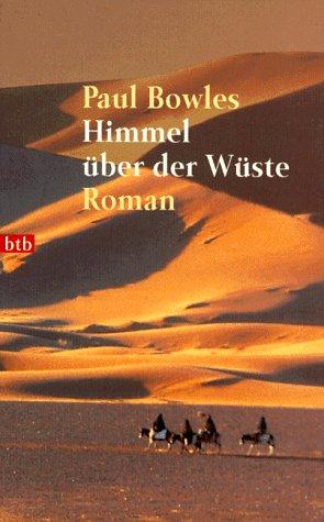 Paul Bowles: Himmel über der Wüste. Roman. (Paperback, German language, Btb Bei Goldmann)