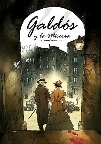 El Torres, Alberto Belmonte Luque, Alberto Belmonte Luque: Galdós y la Miseria (Hardcover, Nuevo Nueve Editores, S.L.)