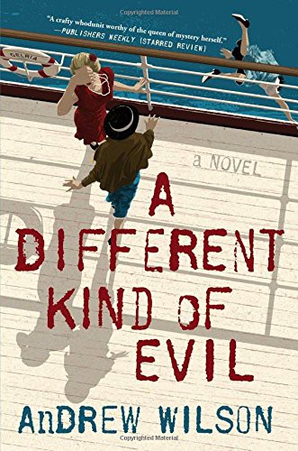 Andrew Wilson: A Different Kind of Evil (Hardcover, 2018, Atria Books)