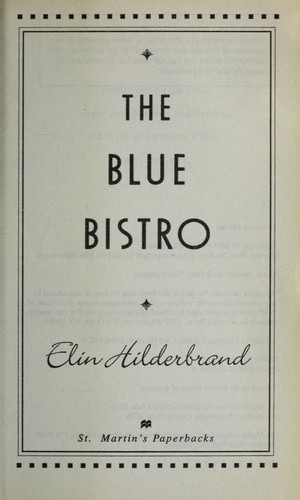 Elin Hilderbrand: The Blue Bistro (2006, St. Martin's Paperbacks)