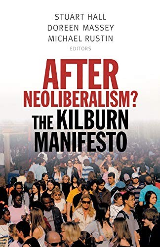 Stuart Hall, Doreen Massey, Michael Rustin: After Neoliberalism? (Paperback, Lawrence & Wishart Ltd, Lawrence & Wishart)