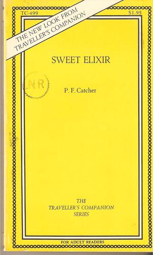 P. F. Catcher: Sweet Elixir (Paperback, 1971, Olympia Press)