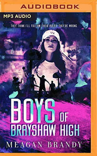 Stephen Dexter, Meagan Brandy, Jillian Macie: Boys of Brayshaw High (AudiobookFormat, 2019, Audible Studios on Brilliance Audio, Audible Studios on Brilliance)