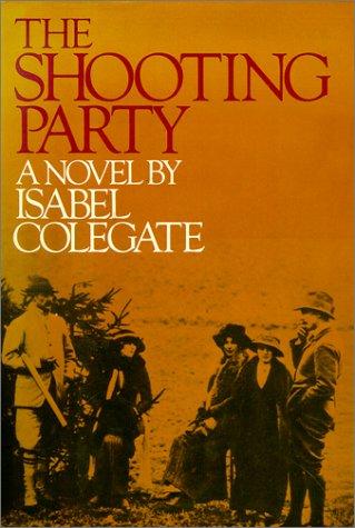 Isabel Colegate: The shooting party (2002, Counterpoint)
