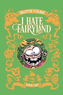Skottie Young: I Hate Fairyland, Book Two (Hardcover, 2019, Image Comics)