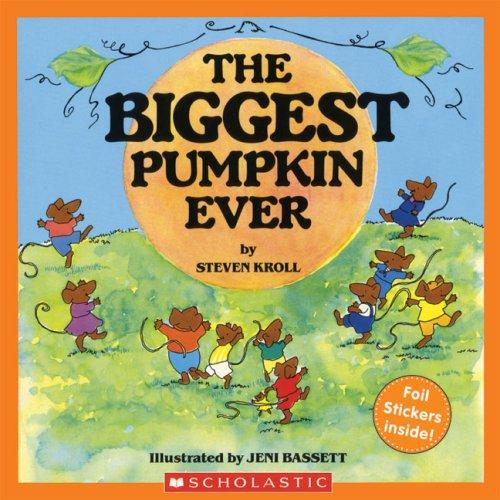 Steven Kroll: the Biggest Pumpkin Ever (Paperback, Cartwheel Books)