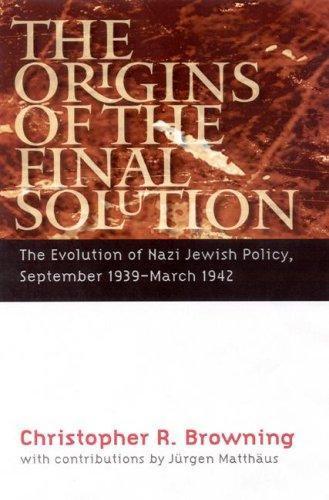 Christopher R. Browning: The origins of the Final Solution (2004)