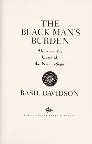 Basil Davidson: The Black man's burden (Paperback, 1992, Three Rivers Press, Times Books)