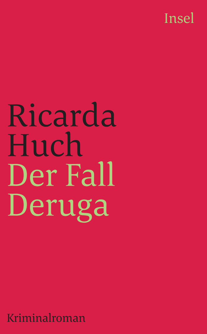 Ricarda Octavia Huch: Der Fall Deruga (Paperback, 2014, Insel Verlag)