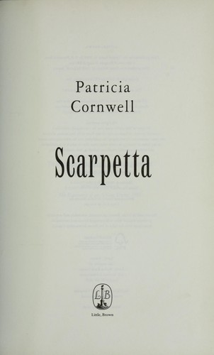 Patricia Daniels Cornwell: Scarpetta (2008, Little, Brown)