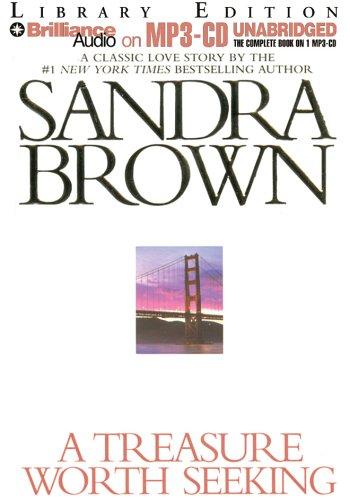 Sandra Brown: Treasure Worth Seeking, A (AudiobookFormat, Brilliance Audio on MP3-CD Lib Ed)