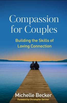Michelle Becker: Compassion for Couples (2023, Guilford Publications)