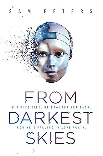 Sam Peters: From Darkest Skies (Gollancz, Orion Publishing Group, Limited)