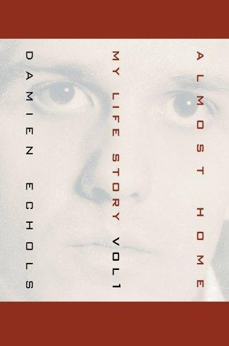 Damien Echols, Daniel Echols: Almost Home (2005, iUniverse, Inc.)