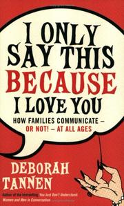 Deborah Tannen: I Only Say This Because I Love You (2003, Virago Press Ltd)