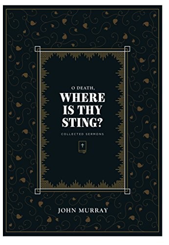 John Murray: O Death, Where Is Thy Sting? (Hardcover, Westminster Seminary Press)