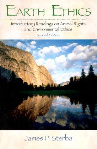 James P. Sterba: Earth ethics (2000, Prentice Hall)