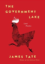 James Tate: The Government Lake (2019, Ecco)