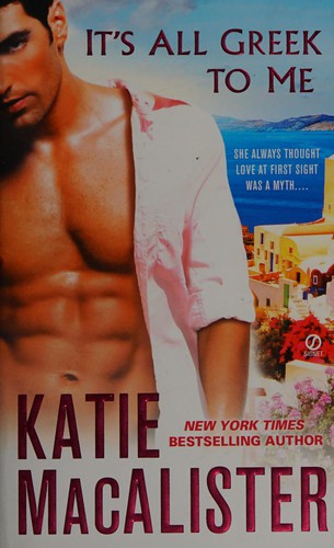 Katie MacAlister: It's All Greek to Me (2012, Penguin Publishing Group)