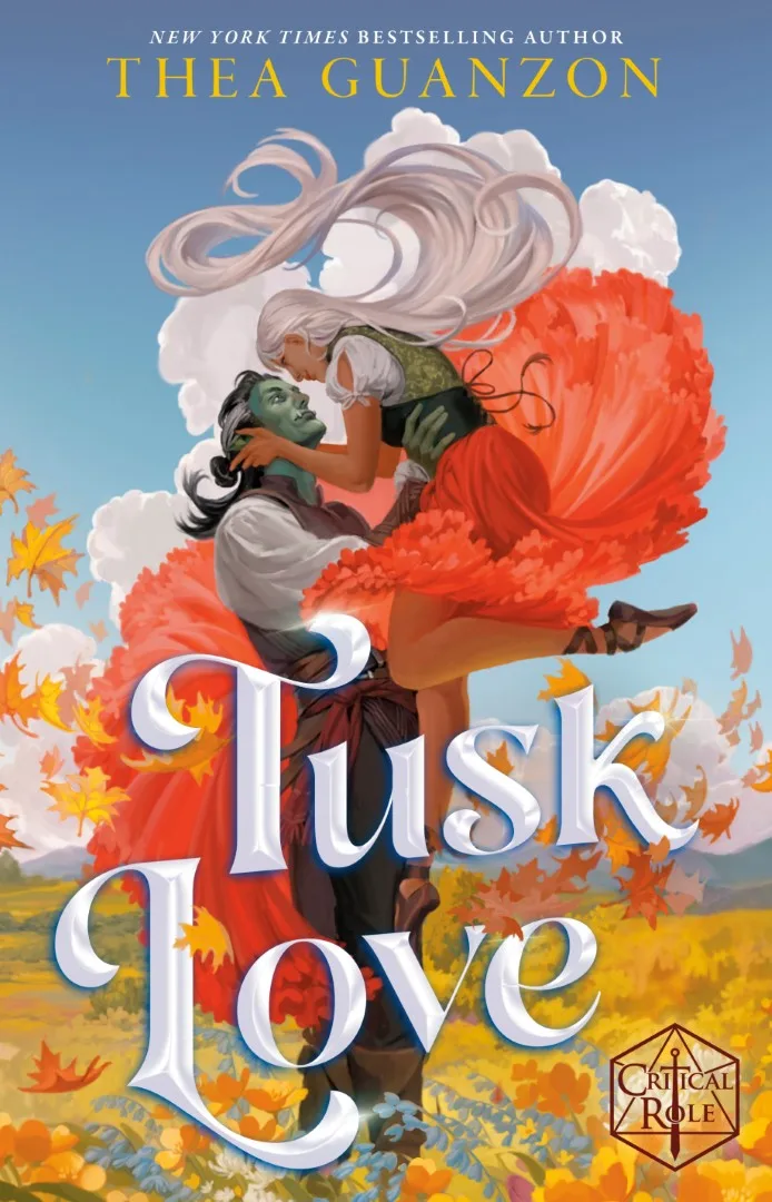 Cast of Critical Role, Thea Guanzon: Tusk Love (Hardcover, 2025, Del Rey, Penguin Random House Group)