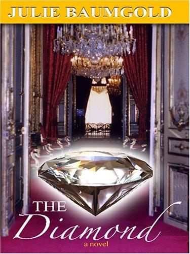 Julie Baumgold: The Diamond (Hardcover, 2006, Thorndike Press)