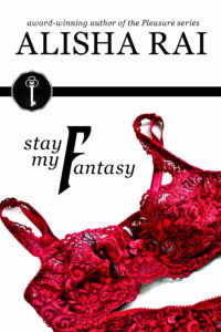 Alisha Rai: Stay My Fantasy (EBook, 2016)