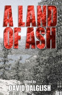 David Dalglish, David McAfee, John Fitch V, Daniel Arenson, Robert Duperre, Mike Crane: A Land of Ash (2010)