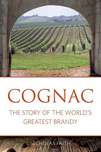 Nicholas Faith: Cognac (Paperback, 2016, Infinite Ideas Ltd.)