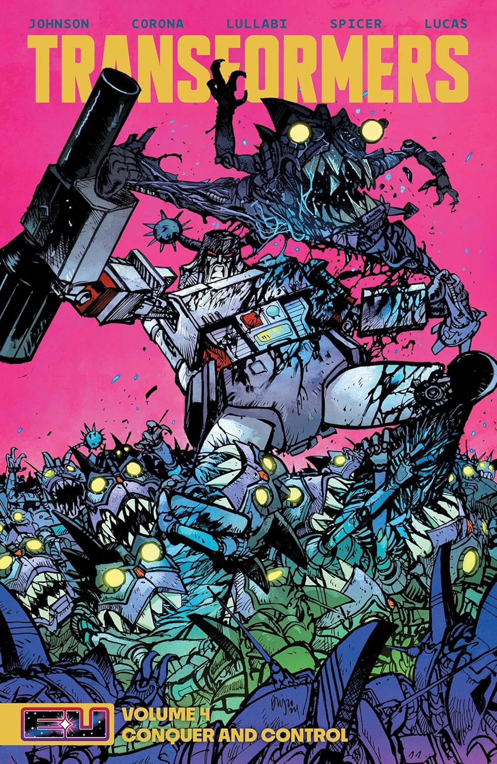 Mike Spicer, Daniel Warren Johnson, Jorge Corona, Ludo Lullabi: Transformers Vol. 4: Conquer and Control (GraphicNovel, Image Comics)
