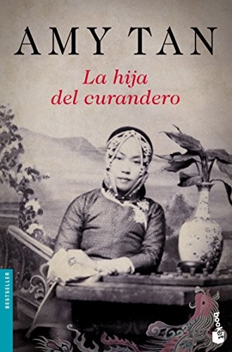Amy Tan, M.ª Eugenia Ciocchini Suárez: La hija del curandero (Paperback, Booket)
