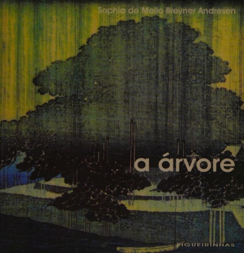Sophia de Mello Breyner Andresen: A árvore (Portuguese language, 2004, Figueirinhas)