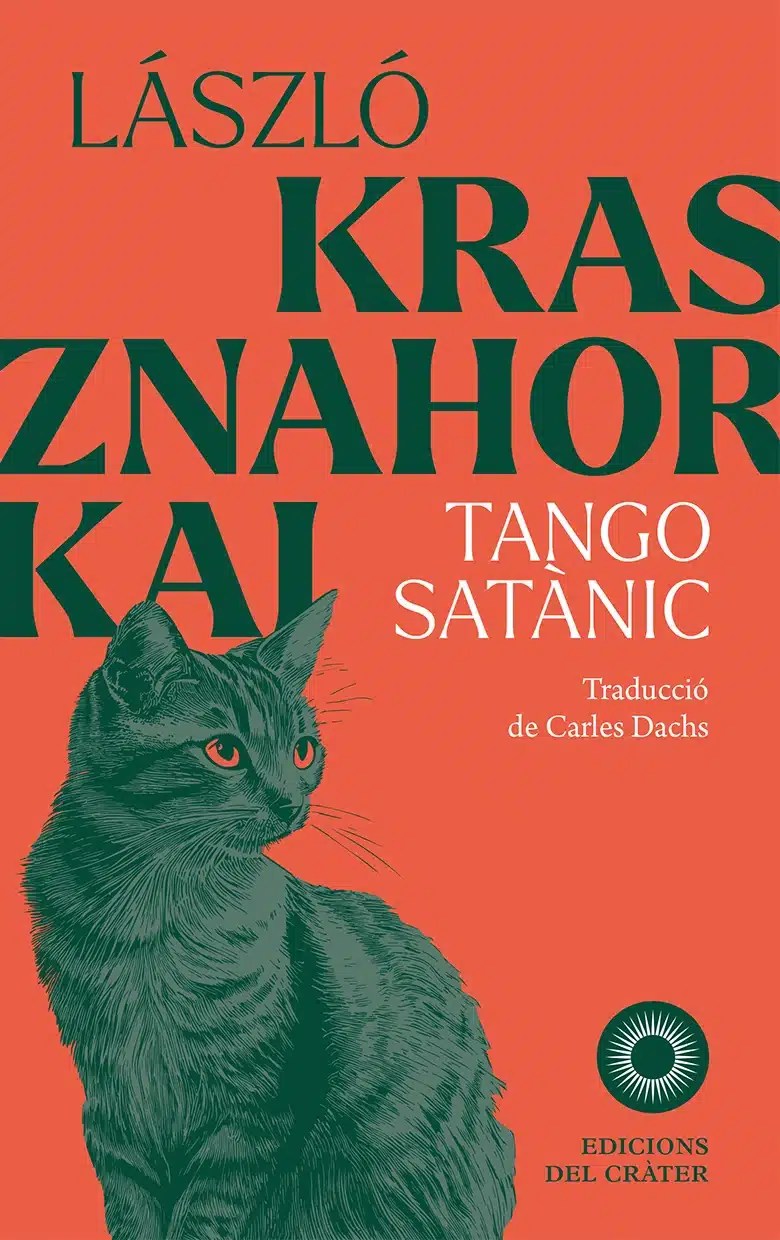 László Krasznahorkai, Carles Dachs: Tango satànic (Edicions del cràter)