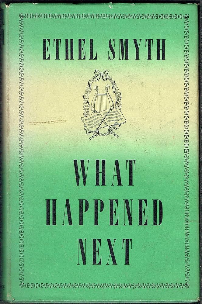 Ethel Smyth: What happened next