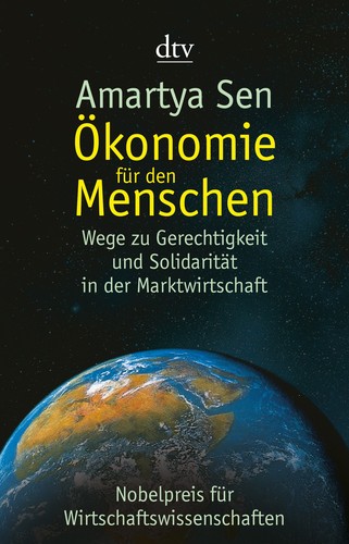 Amartya Kumar Sen: Ökonomie für den Menschen. (German language, 2002, Dtv)