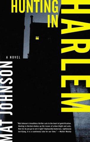 Mat Johnson: Hunting in Harlem (Paperback, Bloomsbury USA)