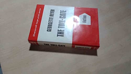 Georgette Heyer, Georgette Heyer: The Toll-Gate (Hardcover, 1989, Ulverscroft Large Print)
