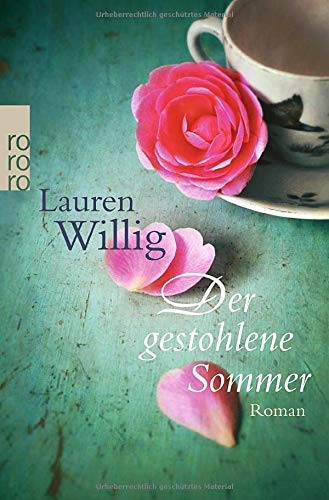 Lauren Willig: Der gestohlene Sommer (Paperback, 2016, Rowohlt Taschenbuch)