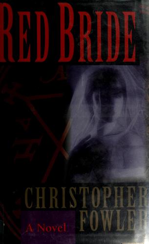 Christopher Fowler: Red bride (1992, Little, Brown and Co.)