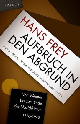 Hans Frey: Aufbruch in den Abgrund (Paperback, German language, Memoranda)