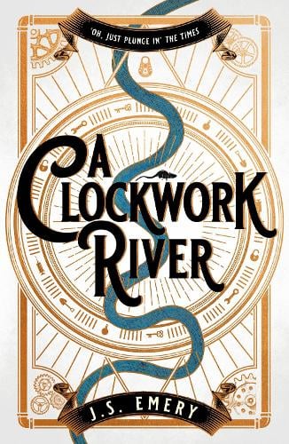 J. S. Emery: Clockwork River (2021, Head of Zeus)