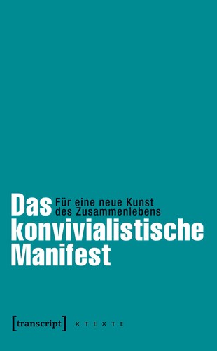 Les Convivialistes: Das konvivialistische Manifest (Paperback, German language, 2014, transcript Verlag)