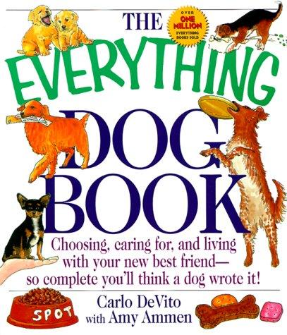 Amy Ammen, Carlo Devito: Everything Dog Book (Paperback, 1999, Adams Media Corporation)