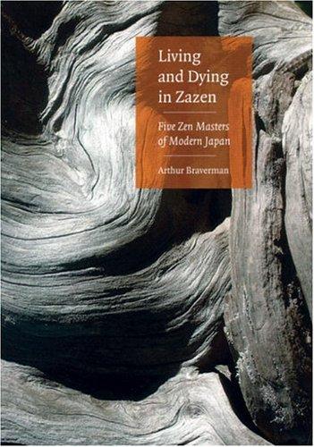 Arthur Braverman: Living And Dying In Zazen (Paperback, Weatherhill)