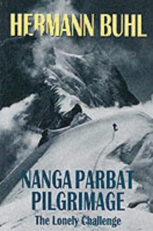 Hermann Buhl: Nanga Parbat Pilgrimage (Paperback, 1998, Baton Wicks Publications)