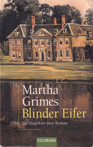 Martha Grimes: Blinder Eifer (German language, 2000, Goldmann)