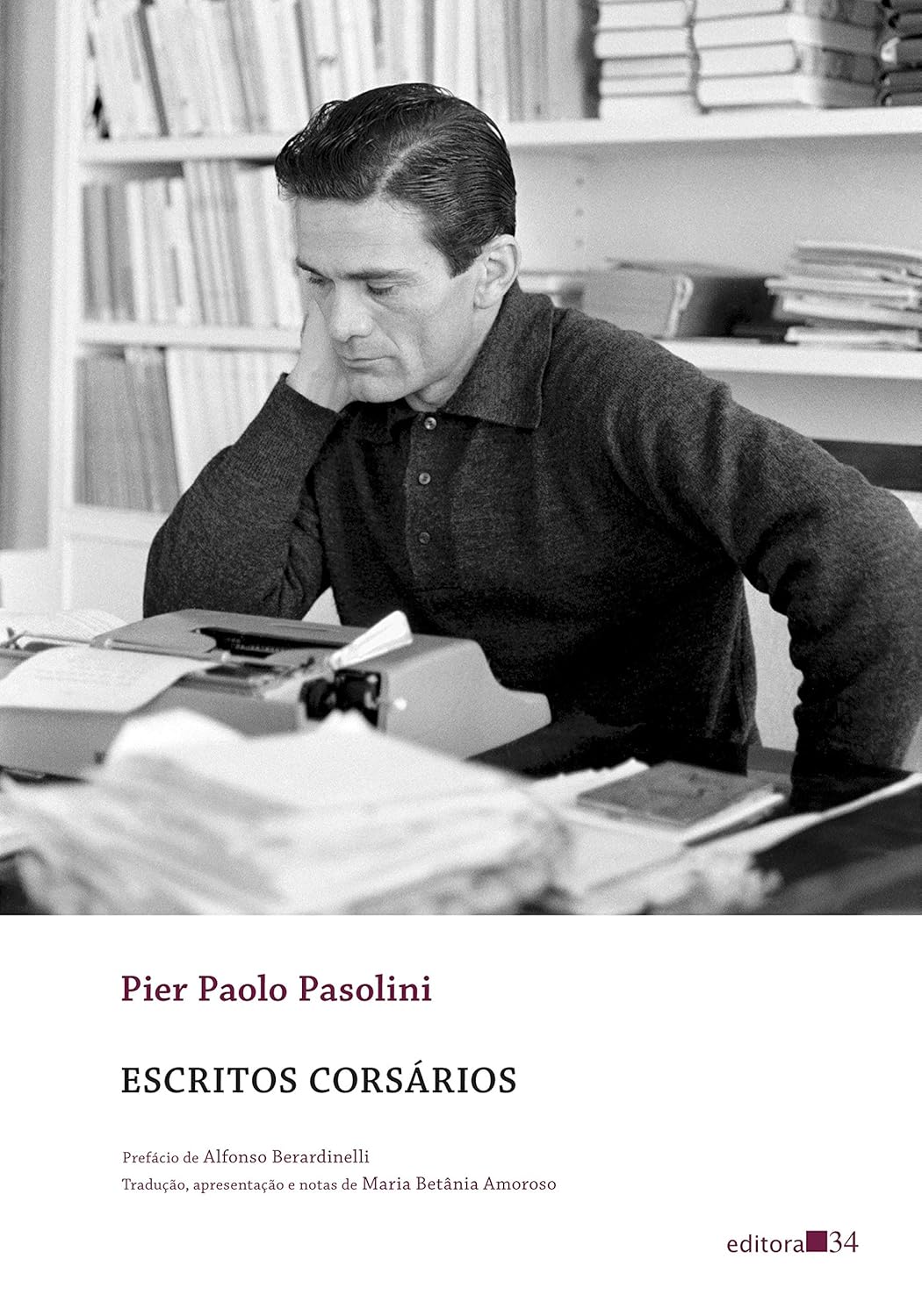 Pier Paolo Pasolini: Escritos corsários (Paperback, Português language, 2020, Editora 34)